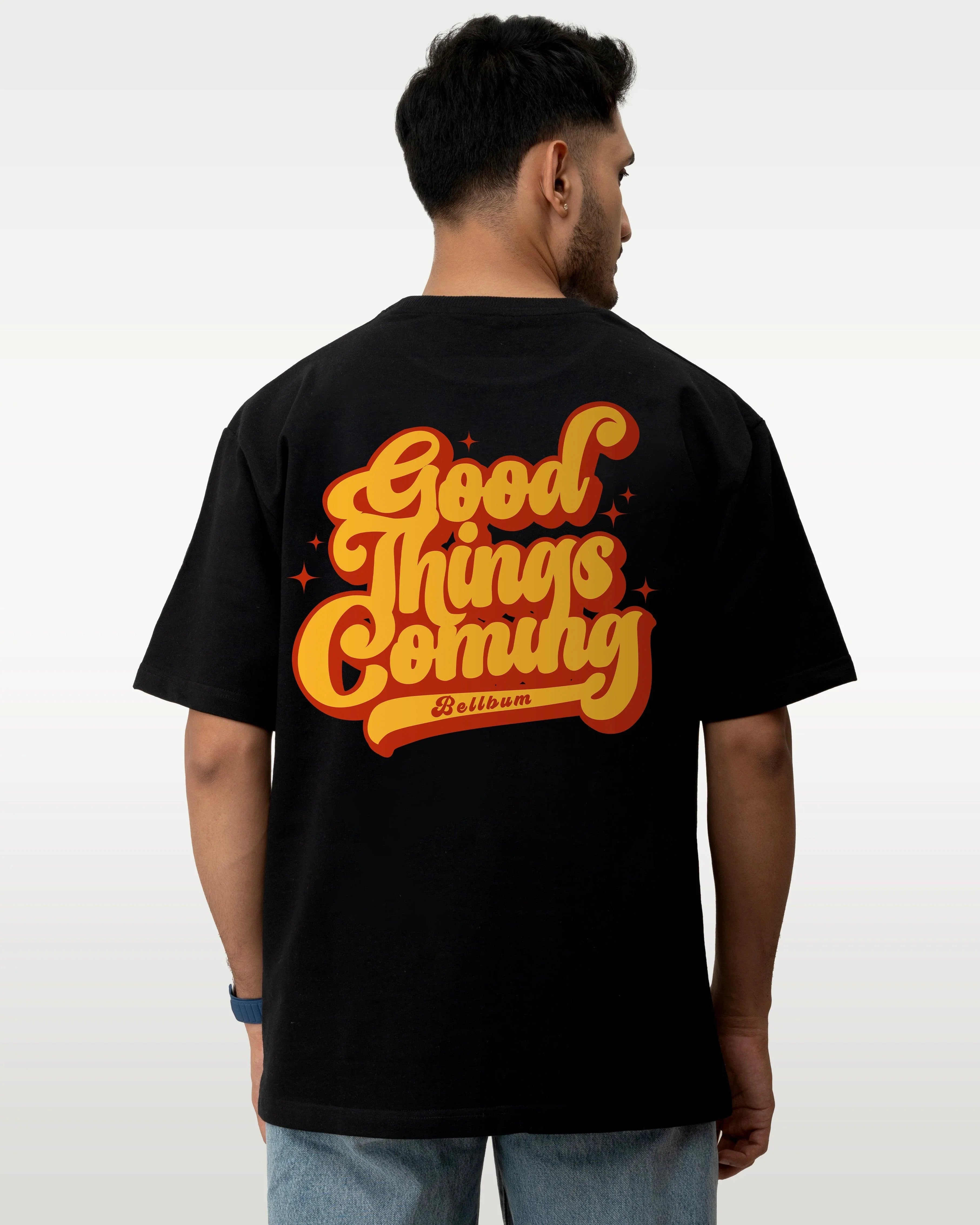 Good things comming graphic Unisex oversized T-shirt - Bellbum