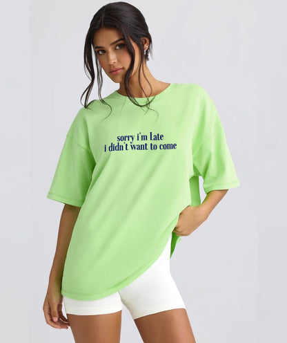 Late But Honest Oversized Unisex T-Shirt