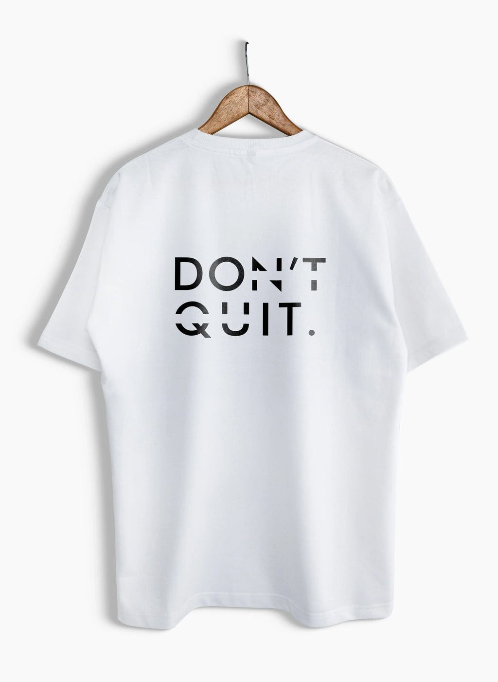 Motivational 'Don't Quit' Oversized T-Shirt – Unisex Inspirational Wear - Bellbum