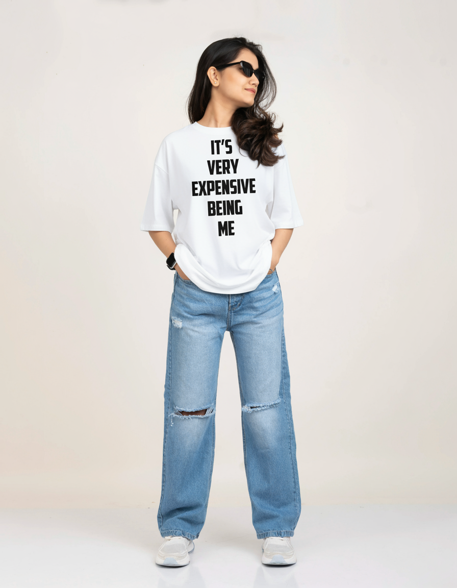 Expensive being me Unisex t-shirt oversized t-shirt